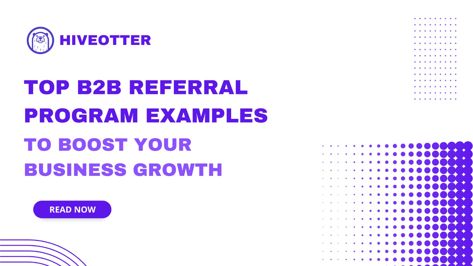 Top B2B Referral Programs: Strategies for Business Growth